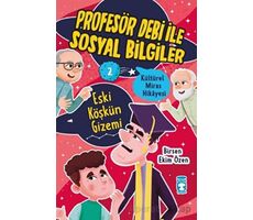 Eski Köşkün Gizemi - Profesör Debi İle Sosyal Bilgiler - Birsen Ekim Özen - Timaş Çocuk