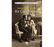 Bir Çatı Altında - Burhan Cahit Morkaya - Dorlion Yayınları