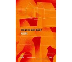 Kulübe - Vicente Blasco Ibanez - Dedalus Kitap