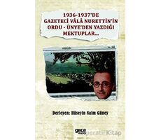 1936-1937’de Gazeteci Vala Nurettin’in Ordu - Ünye’den Yazdığı Mektuplar