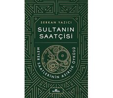 Sultanın Saatçisi - Serkan Yazıcı - Kronik Kitap