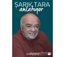 Şarık Tara Anlatıyor - Çiğdem Tüzün - Doğan Kitap