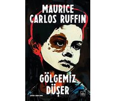 Gölgemiz Düşer - Maurice Carlos Ruffin - İthaki Yayınları