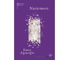 Natürmort - Emre Ağanoğlu - İthaki Yayınları