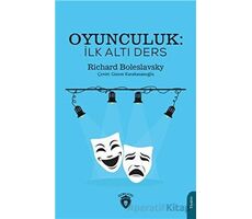 Oyunculuk: İlk Altı Ders - Richard Boleslavsky - Dorlion Yayınları