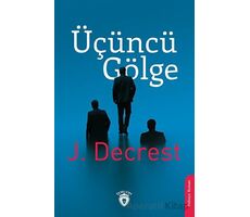 Üçüncü Gölge - J. Decrest - Dorlion Yayınları