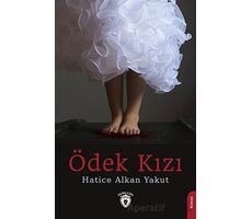 Ödek Kızı - Hatice Alkan Yakut - Dorlion Yayınları