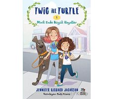 Twig ile Turtle - 1 Minik Evde Büyük Hayaller - Jennifer Richard Jacobson - İthaki Çocuk Yayınları