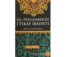 Hz. Peygamberin İtikaf İbadeti - Adem Karataş - Kitapmatik Yayınları