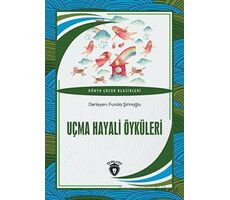 Uçma Hayali Öyküleri - Kolektif - Dorlion Yayınları