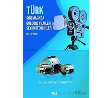 Türk Sinemasinda Güldürü Filmleri ve Seyirci Tercihleri 2011 - 2020