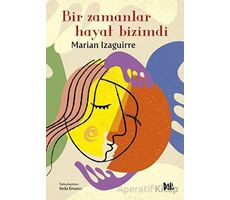 Bir Zamanlar Hayat Bizimdi - Marian Izaguirre - Delidolu