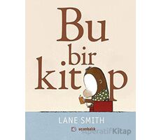 Bu Bir Kitap - Lane Smith - Uçanbalık Yayıncılık