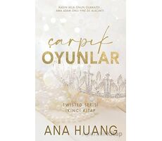 Çarpık Oyunlar - Ana Huang - Martı Yayınları