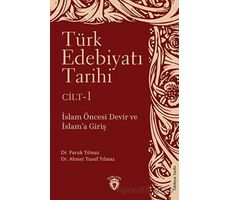 Türk Edebiyatı Tarihi 1. Cilt İslam Öncesi Devir ve İslam’a Giriş - Faruk Yılmaz - Dorlion Yayınları