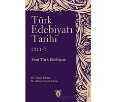 Türk Edebiyatı Tarihi 5. Cilt Yeni Türk Edebiyatı - Faruk Yılmaz - Dorlion Yayınları