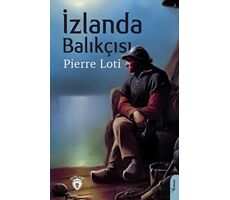 İzlanda Balıkçısı - Pierre Loti - Dorlion Yayınları