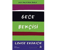 Gece Bekçisi - Louise Erdrich - Kafka Kitap