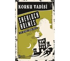 Korku Vadisi - Sherlock Holmes - Sir Arthur Conan Doyle - Parola Yayınları