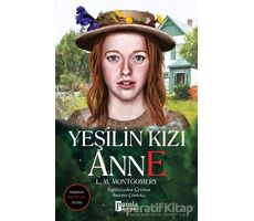 Yeşilin Kızı Anne - L. M. Montgomery - Parola Yayınları