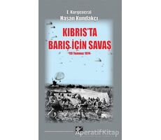 Kıbrısta Barış İçin Savaş (20 Temmuz 1974) - Hasan Kundakçı - Kaynak Yayınları