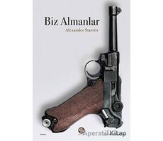 Biz Almanlar - Alexander Starritt - Sahi Kitap