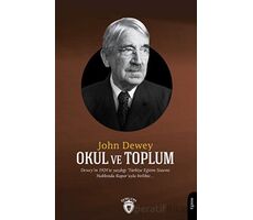 Okul ve Toplum - John Dewey - Dorlion Yayınları