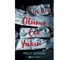 İyi Kız Ölüme Çok Yakın - Holly Jackson - Epsilon Yayınevi