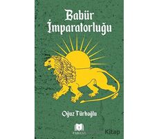 Babür İmparatorluğu - Oğuz Türkoğlu - Parana Yayınları