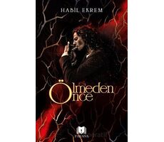 Ölmeden Önce - Habil Ekrem - Parana Yayınları