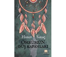 Ömrümün Düş Kapanları - Hasan Saraç - Parana Yayınları