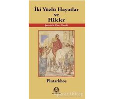 İki Yüzlü Hayatlar ve Hileler - Plutarkhos - Arya Yayıncılık