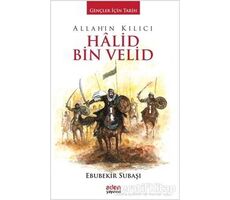 Allahın Kılıcı Halid Bin Velid - Ebubekir Subaşı - Aden Yayıncılık