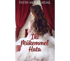 İki Mükemmel Hata - Fatih Murat Arsal - Ephesus Yayınları