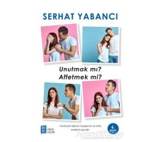 Unutmak mı Affetmek mi? - Serhat Yabancı - Mona Kitap