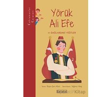 Yörük Ali Efe ve Dağlardaki Yiğitler - Büşra Şen Altun - Ketebe Çocuk