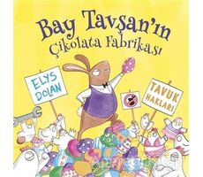 Bay Tavşan`ın Çikolata Fabrikası - Elys Dolan - Uçanbalık Yayıncılık