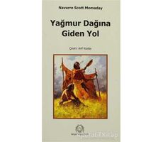 Yağmur Dağına Giden Yol - N. Scott Momaday - Arya Yayıncılık