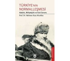 Türkiye’nin Normalleşmesi Atatürk, Milliyetçilik ve Kürt Sorunu