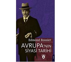 Avrupa’nın Siyasi Tarihi - Edmond Rossier - Dorlion Yayınları