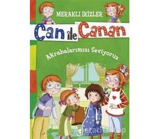 Can ile Canan - Akrabalarımızı Seviyoruz - Nefise Atçakarlar - Gülce Çocuk