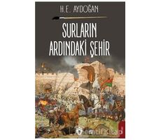 Surların Ardındaki Şehir - H. E. Aydoğan - Dorlion Yayınları