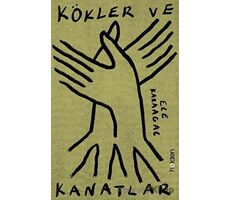 Kökler ve Kanatlar - Ece Karaağaç - Holden Kitap