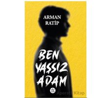 Ben Yaşsız Adam - Arman Ratip - Elpis Yayınları