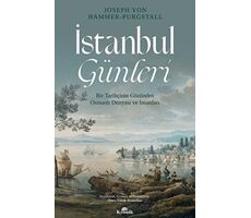 İstanbul Günleri - Joseph von Hammer-Purgstall - Kronik Kitap