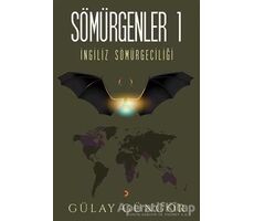 Sömürgenler 1 - Gülay Güngör - Cinius Yayınları