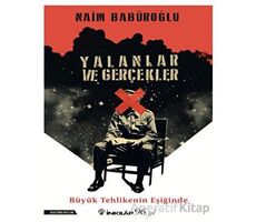 Yalanlar ve Gerçekler - Naim Babüroğlu - İnkılap Kitabevi