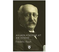 Ahlakın Kökenine Ait Bir Deneme - Frederic Rauh - Dorlion Yayınları