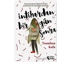 İntihardan Bir Gün Sonra - Tunahan Kafa - Doğan Solibri