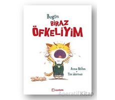 Bugün Biraz Öfkeliyim - Anna Böhm - Uçanbalık Yayıncılık